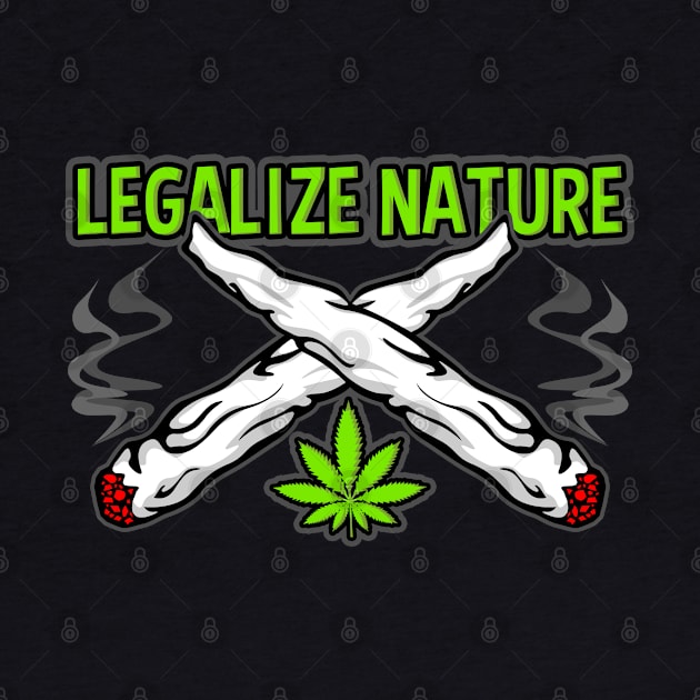 Legalize Nature Medical Marijuana by RadStar